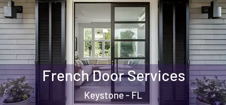  French Door Services Keystone - FL