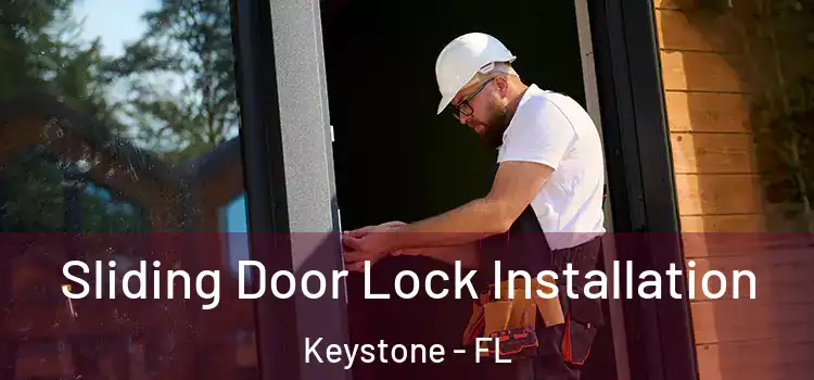 Sliding Door Lock Installation Keystone - FL