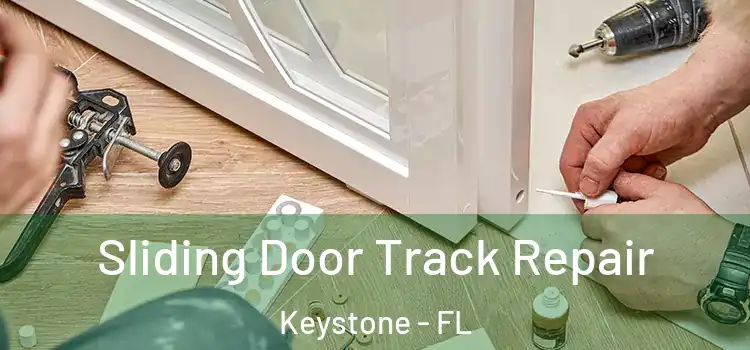 Sliding Door Track Repair Keystone - FL